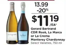 Kroger Gerard Bertrand CDR Rosè, La Marca or La Crema Monterey Chardonnay offer