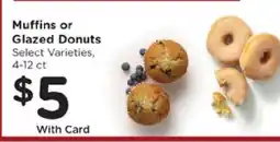 Kroger Muffins or Glazed Donuts offer