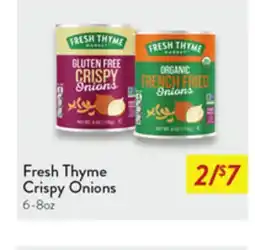 Fresh Thyme Fresh Thyme Crispy Onions offer