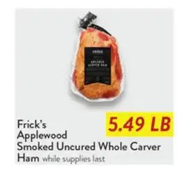 Fresh Thyme Frick's Applewood Smoked Uncured Whole Carver Ham offer