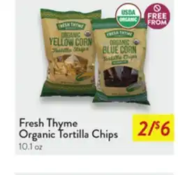 Fresh Thyme Organic Tortilla Chips offer