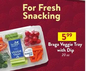 Fresh Thyme Braga Veggie Tray with Dip offer
