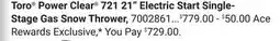 Ace Hardware Toro Power Clear 721 21 Electric Start Single-Stage Gas Snow Thrower offer