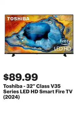 Best Buy Toshiba - 32 Class V35 Series LED HD Smart Fire TV (2024) offer