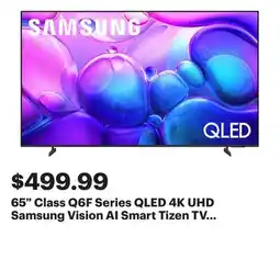 Best Buy 65 Class Q6F Series QLED 4K UHD Samsung Vision AI Smart Tizen TV (2025) offer