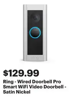 Best Buy Ring - Wired Doorbell Pro Smart WiFi Video Doorbell - Satin Nickel offer