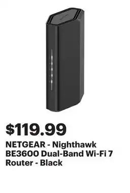 Best Buy NETGEAR - Nighthawk BE3600 Dual-Band Wi-Fi 7 Router - Black offer