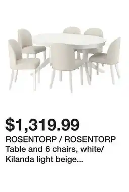 Ikea ROSENTORP / ROSENTORP Table and 6 chairs, white/Kilanda light beige white offer