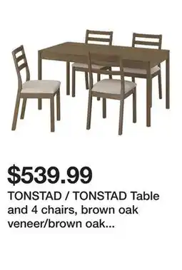 Ikea TONSTAD / TONSTAD Table and 4 chairs, brown oak veneer/brown oak effect Fridtuna light beige offer
