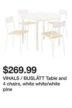 Ikea VIHALS / BUSLÄTT Table and 4 chairs, white white/white pine offer