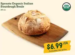 Sprouts Farmers Market Sprouts Organic Italian Sourdough Boule offer