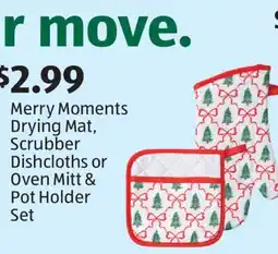 Aldi Merry Moments Drying Mat, Scrubber Dishcloths or Oven Mitt & Pot Holder Set offer