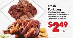 Vallarta Supermarkets Fresh Pork Leg Whole Or In Pieces/PIERNA DE PUERCO, PARA SUS TAMALES, POZOLE, CARNITAS Y HORNEAR offer