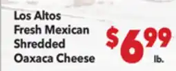 Vallarta Supermarkets Los Altos Fresh Mexican Shredded Oaxaca Cheese offer