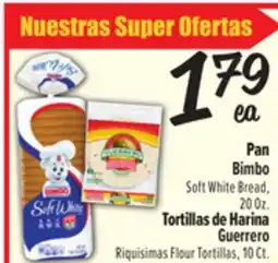 El Super Bimbo Soft White Bread, 20Oz., Guerrero Riquisimas Flour Tortillas, 10Ct offer