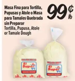El Super Fresh Tortilla, Pupusa, Atole or Tamale Dough offer