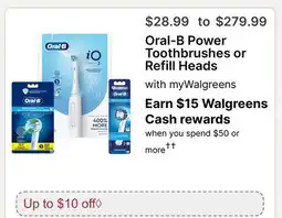 Walgreens Oral-B Power Toothbrushes or Refill Heads offer