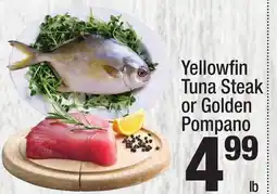 Super King Markets Yellowfin Tuna Steak or Golden Pompano offer