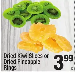 Super King Markets Dried Kiwi Slices or Dried Pineapple Rings offer
