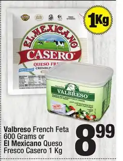 Super King Markets Valbreso French Feta 600 Grams or El Mexicano Queso Fresco Casero 1 Kg offer