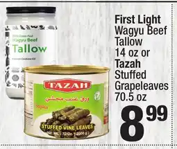 Super King Markets First Light Wagyu Beef Tallow 14 oz or Tazah Stuffed Grapeleaves 70.5 oz offer