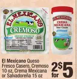 Super King Markets El Mexicano Queso Fresco Casero, Cremoso 10 oz, Crema Mexicana or Salvadoreña 15 oz offer