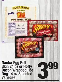 Super King Markets Nanka Egg Roll Skin 24 oz or Hoffy Bacon Wrapped Hot Dog 14 oz offer