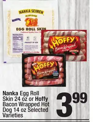 Super King Markets Nanka Egg Roll Skin 24 oz or Hoffy Bacon Wrapped Hot Dog 14 oz offer