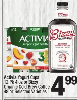 Super King Markets Activia Yogurt Cups 12 Pk 4 oz or Bizzy Organic Cold Brew Coffee 48 oz offer