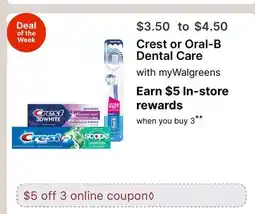 Walgreens Crest or Oral-B Dental Care with myWalgreens offer