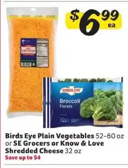 Winn Dixie Birds Eye Plain Vegetables or SE Grocers or Know & Love Shredded Cheese offer