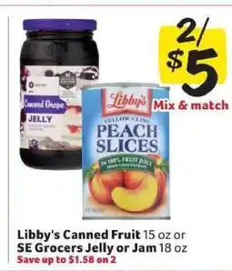 Winn Dixie Libby's Canned Fruit or SE Grocers Jelly or Jam offer