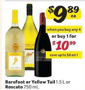 Winn Dixie Barefoot or Yellow Tail 1.5 L or Roscato 750 mL offer