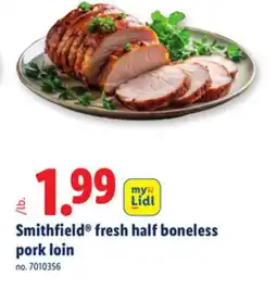 Lidl Smithfield fresh half boneless pork loin offer