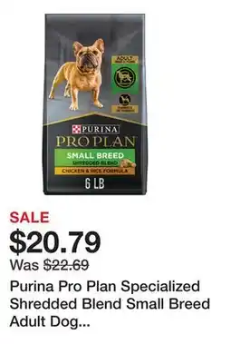 Petsmart Purina Pro Plan Specialized Shredded Blend Small Breed Adult Dog Dry Food - Chicken & Rice offer