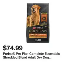 Petsmart Purina Pro Plan Complete Essentials Shredded Blend Adult Dry Dog Food - Chicken & Rice offer