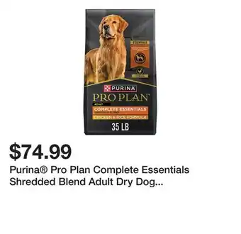 Petsmart Purina Pro Plan Complete Essentials Shredded Blend Adult Dry Dog Food - Chicken & Rice offer