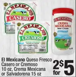 Super King Markets El Mexicano Queso Fresco Casero or Cremoso, crema mexicana or salvadorena offer