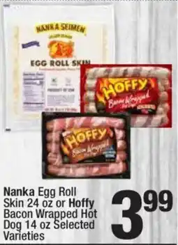 Super King Markets Nanka Egg Roll Skin or Hoffy Bacon Wrapped Hot Dog offer