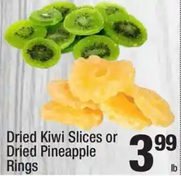 Super King Markets Dried Kiwi Slices or Dried Pineapple Rings offer