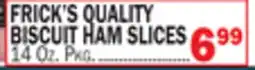 C Town FRICK'S QUALITY BISCUIT HAM SLICES offer