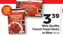 Weis Markets Weis Quality French Toast Sticks or Bites offer