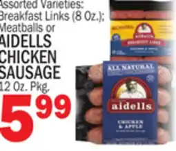 C Town AIDELLS CHICKEN SAUSAGE 12 Oz. Pkg offer