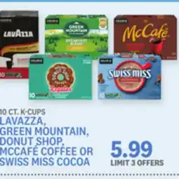 Kings Food Markets LAVAZZA, GREEN MOUNTAIN, DONUT SHOP, MCCAFÉ COFFEE OR SWISS MISS COCOA offer