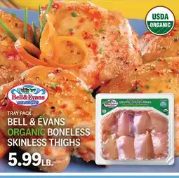 Kings Food Markets BELL & EVANS ORGANIC BONELESS SKINLESS THIGHS offer