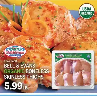 Kings Food Markets BELL & EVANS ORGANIC BONELESS SKINLESS THIGHS offer