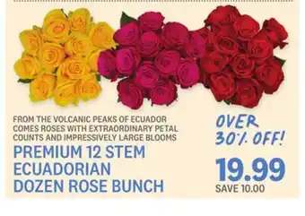 Kings Food Markets PREMIUM 12 STEM ECUADORIAN DOZEN ROSE BUNCH offer