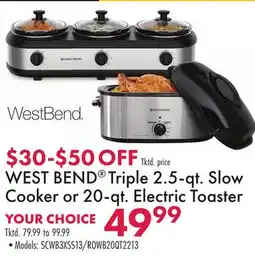 Boscov's WEST BEND Triple 2.5-qt. Slow Cooker or 20-qt. Electric Toaster offer