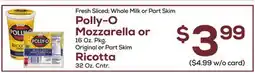 DeCicco & Sons Polly-O Mozzarella or 16. Original or Part Skim Ricotta 32 Oz. Cntr offer
