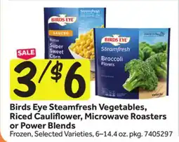 Stop&Shop Birds Eye Steamfresh Vegetables, Riced Cauli ower, Microwave Roasters or Power Blends offer